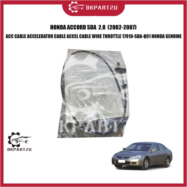 HONDA ACCORD SDA 2.0 ACC CABLE ACCELERATOR CABLE ACCEL CABLE WIRE THROTTLE 17910-SDA-Q01 HONDA GENUINE