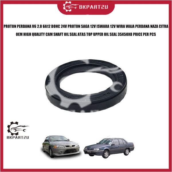 PROTON PERDANA V6 2.0 6A12 DOHC 24V ISWARA 12V WIRA WAJA PERDANA NAZA CITRA CAM SHAFT OIL SEAL ATAS