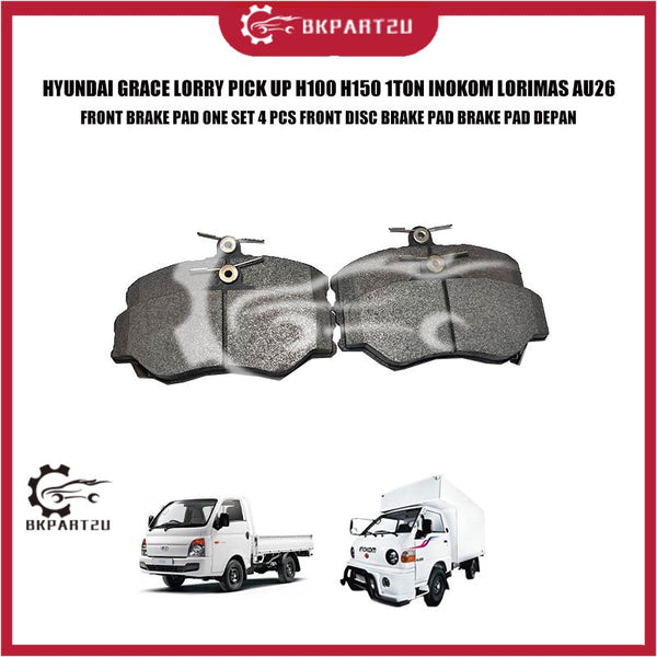 HYUNDAI GRACE LORRY PICK UP H100 H150 1TON INOKOM LORIMAS AU26  FRONT BRAKE PAD ONE SET 4 PCS BRAKE PAD DEPAN