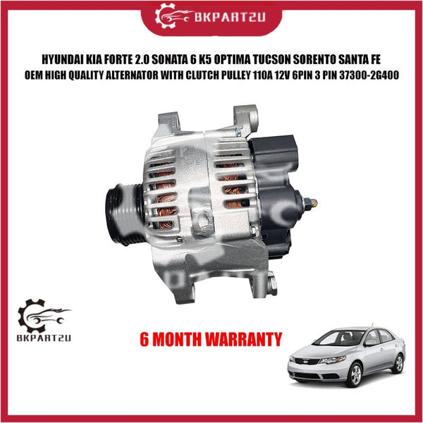 HYUNDAI KIA FORTE 2.0 SONATA 6 K5 OPTIMA TUCSON SORENTO SANTA FE ALTERNATOR WITH CLUTCH PULLEY 110A 12V 6PIN 3 PIN OEM