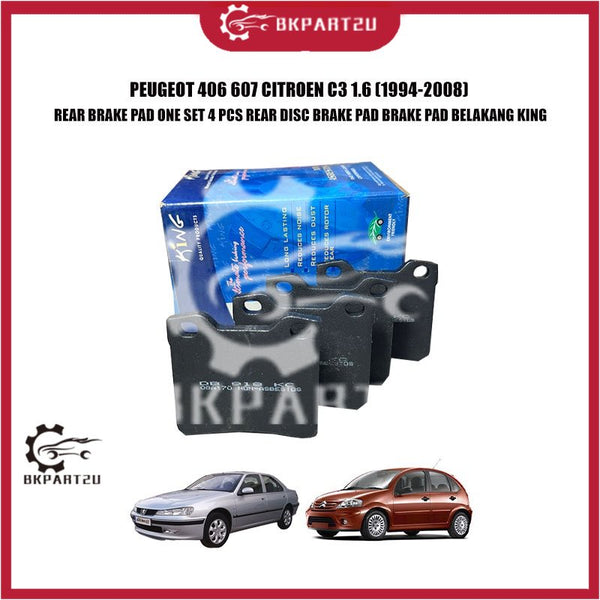 PEUGEOT 406 607 CITROEN C3 1.6 (1994-2008) REAR BRAKE PAD ONE SET 4 PCS REAR DISC BRAKE PAD BRAKE PAD BELAKANG KING