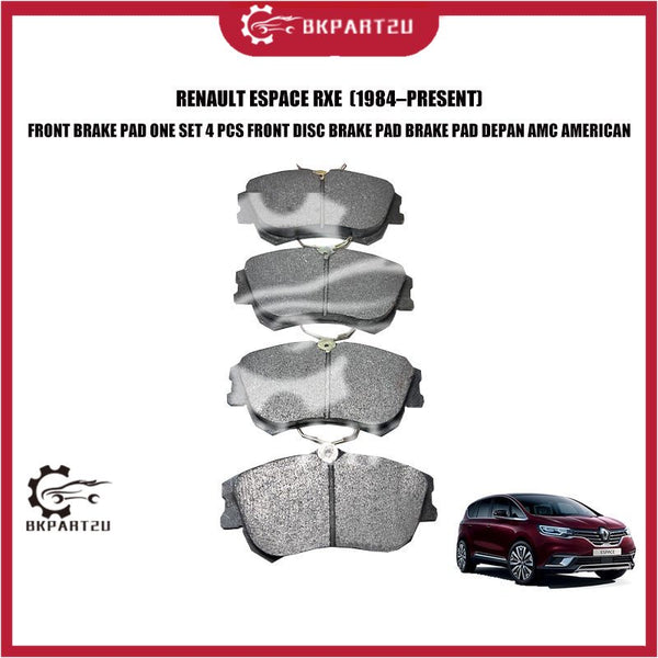 RENAULT ESPACE RXE (1984–PRESENT) FRONT BRAKE PAD ONE SET 4 PCS FRONT DISC BRAKE PAD BRAKE PAD DEPAN AMC AMERICAN