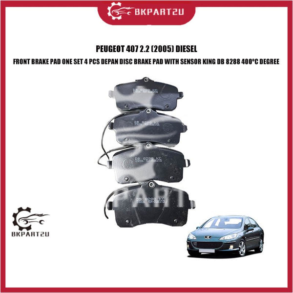 PEUGEOT 407 2.2 (2005) DIESEL FRONT BRAKE PAD ONE SET 4 PCS DEPAN DISC BRAKE PAD WITH SENSOR KING DB 8288 400ºC DEGREE