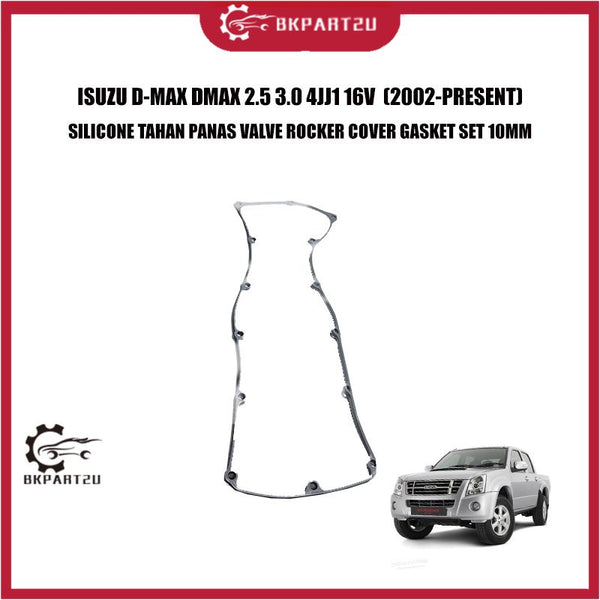 ISUZU D-MAX DMAX 2.5 3.0 4JJ1 16V  (2002-PRESENT) SILICONE TAHAN PANAS VALVE ROCKER COVER GASKET SET 10MM
