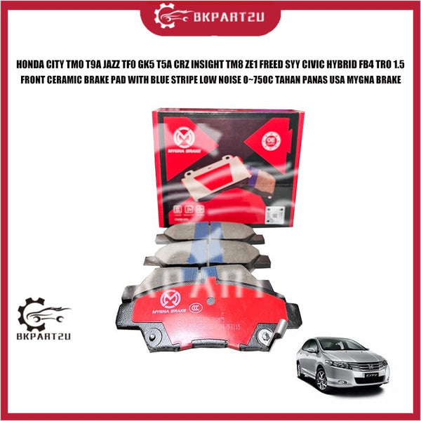HONDA CITY TMO T9A JAZZ TF0 GK5 T5A CRZ INSIGHT TM8 ZE1 FREED SYY CIVIC HYBRID FB4 TRO 1.5 FRONT CERAMIC BRAKE PAD