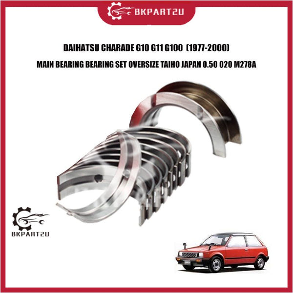 DAIHATSU CHARADE G10 G11 G100  (1977-2000)  MAIN BEARING BEARING SET OVERSIZE TAIHO JAPAN 0.50 020 M278A
