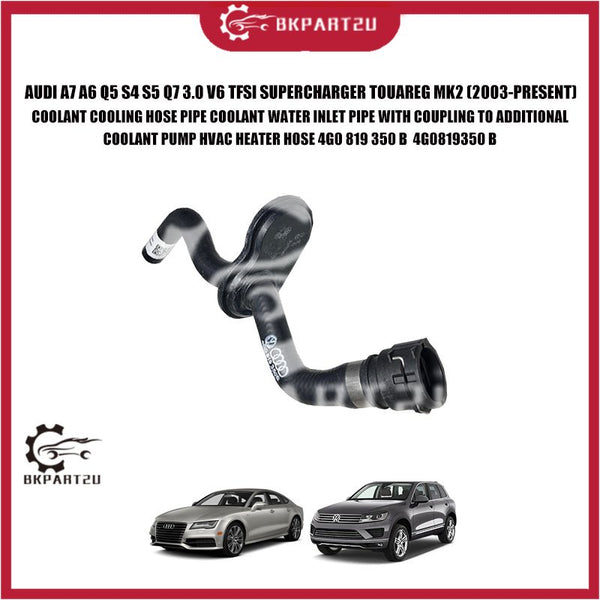 AUDI A7 A6 Q5 S4 S5 Q7 3.0 V6 TFSI SUPERCHARGER TOUAREG MK2 COOLANT HOSE WATER INLET PIPE WITH COUPLING 4G0 819 350 B