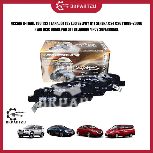 NISSAN X-TRAIL T30 T32 TEANA J31 J32 L33 SYLPHY B17 SERENA C24 C26 REAR DISC BRAKE PAD SET BELAKANG 4 PCS SUPERBRAKE