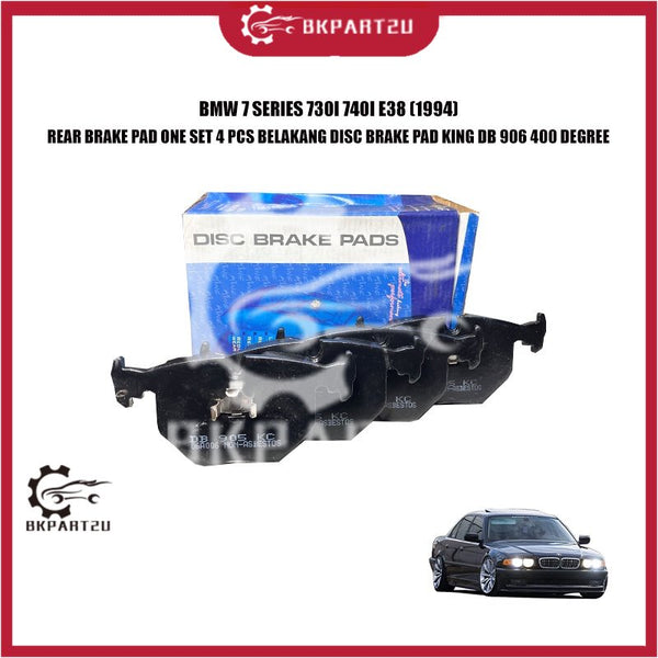 BMW 7 SERIES 730I 740I E38 (1994) REAR BRAKE PAD ONE SET 4 PCS BELAKANG DISC BRAKE PAD KING DB 906 400 DEGREE