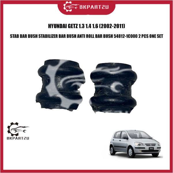 HYUNDAI GETZ 1.3 1.4 1.6 (2002-2011) STAB BAR BUSH STABILIZER BAR BUSH ANTI ROLL BAR BUSH 54812-1C000 2 PCS ONE SET