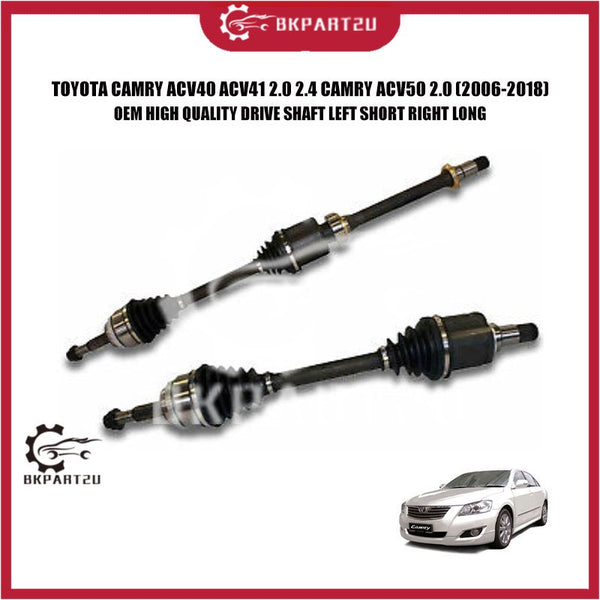 TOYOTA CAMRY ACV40 ACV41 2.0 2.4 CAMRY ACV50 2.0 (2006-2018) DRIVE SHAFT LEFT SHORT RIGHT LONG OEM HIGH QUALITY