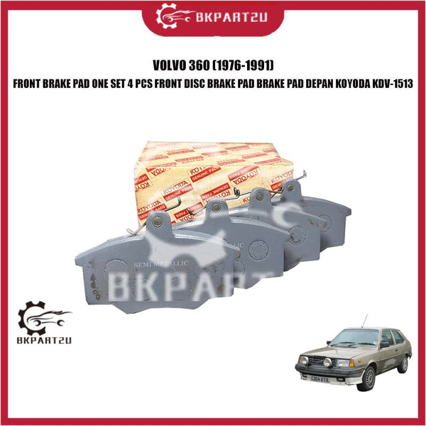 VOLVO 360 (1976-1991) FRONT BRAKE PAD ONE SET 4 PCS FRONT DISC BRAKE PAD BRAKE PAD DEPAN KOYODA KDV-1513