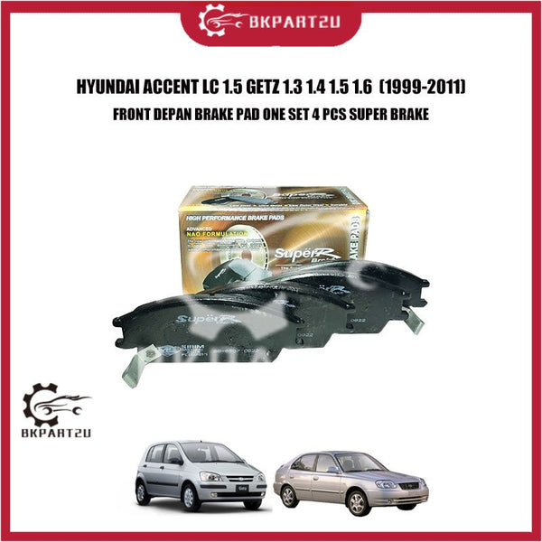 HYUNDAI ACCENT LC 1.5 GETZ 1.3 1.4 1.5 1.6  (1999-2011) FRONT DEPAN BRAKE PAD ONE SET 4 PCS SUPER BRAKE