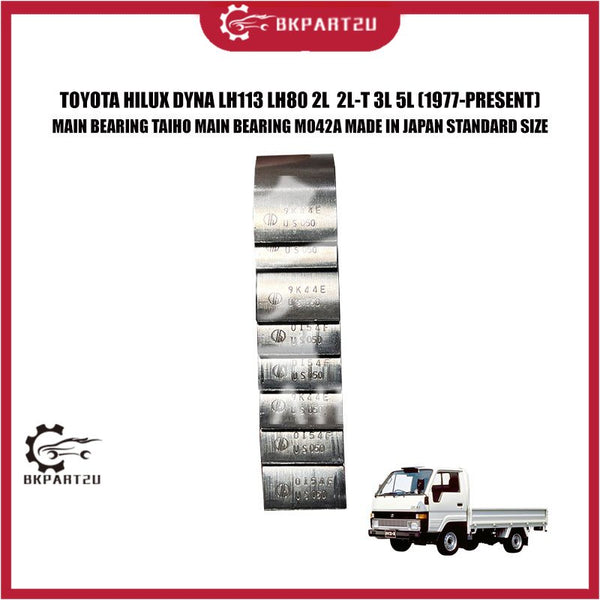TOYOTA HILUX DYNA LH113 LH80 2L  2L-T 3L 5L MAIN BEARING TAIHO MAIN BEARING M042A MADE IN JAPAN STANDARD SIZE