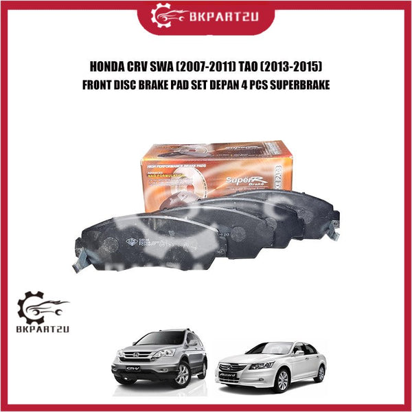 HONDA CRV SWA (2007-2011) TAO (2013-2015) FRONT DISC BRAKE PAD SET DEPAN 4 PCS SUPERBRAKE