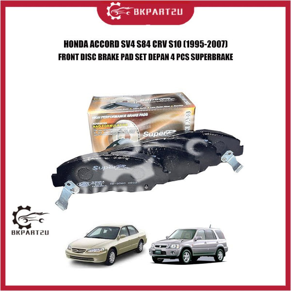 HONDA ACCORD SV4 S84 CRV S10 (1995-2007) FRONT DISC BRAKE PAD SET DEPAN 4 PCS SUPERBRAKE