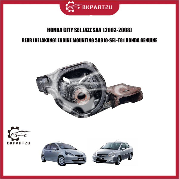 HONDA CITY SEL JAZZ SAA  (2003-2008) REAR (BELAKANG) ENGINE MOUNTING 50810-SEL-T81 HONDA GENUINE