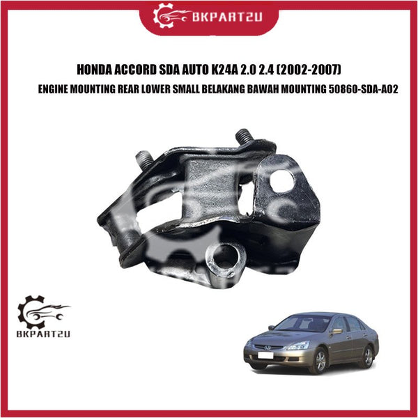 HONDA ACCORD SDA AUTO K24A 2.0 2.4 (2002-2007) ENGINE MOUNTING REAR LOWER SMALL BELAKANG BAWAH MOUNTING 50860-SDA-A02