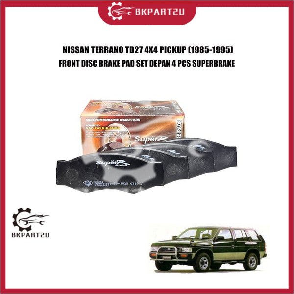 NISSAN TERRANO TD27 4X4 PICKUP (1985-1995) FRONT DISC BRAKE PAD SET DEPAN 4 PCS SUPERBRAKE