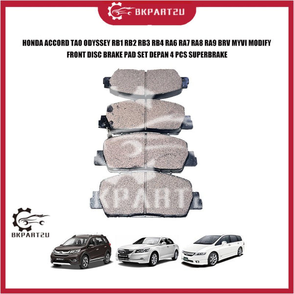 HONDA ACCORD TAO ODYSSEY RB1 RB2 RB3 RB4 RA6 RA7 RA8 RA9 BRV MYVI MODIFY FRONT DISC BRAKE PAD SET DEPAN 4PCS SUPERBRAKE