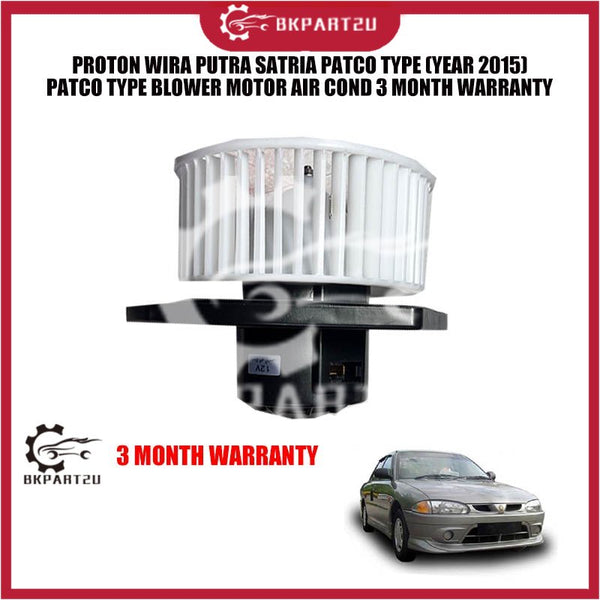 PROTON WIRA PUTRA SATRIA PATCO TYPE (YEAR 2015)  PATCO TYPE BLOWER MOTOR AIR COND 3 MONTH WARRANTY