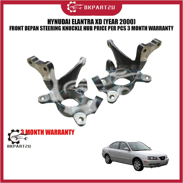 HYNUDAI ELANTRA XD (YEAR 2000) FRONT DEPAN STEERING KNUCKLE HUB PRICE PER PCS 3 MONTH WARRANTY