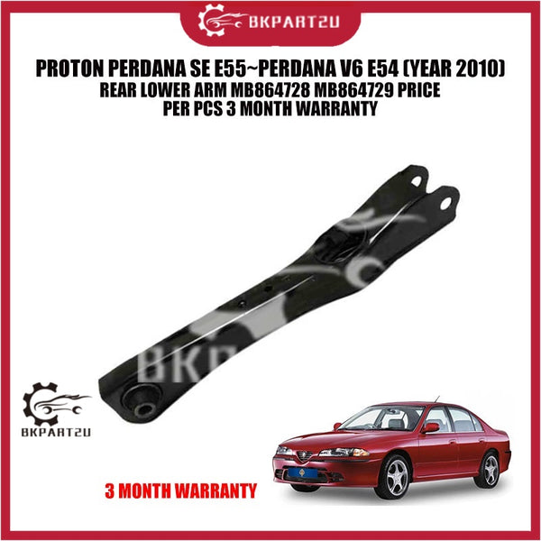 PROTON PERDANA SE E55~PERDANA V6 E54 (YEAR 2010) REAR LOWER ARM MB864728 MB864729 PRICE PER PCS 3 MONTH WARRANTY