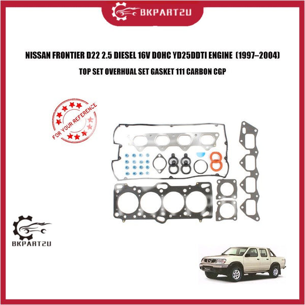 NISSAN FRONTIER D22 2.5 DIESEL 16V DOHC YD25DDTI ENGINE  (1997–2004) TOP SET OVERHUAL SET GASKET 111 CARBON CGP