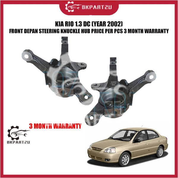 KIA RIO 1.3 DC (YEAR 2002) FRONT DEPAN STEERING KNUCKLE HUB PRICE PER PCS 3 MONTH WARRANTY