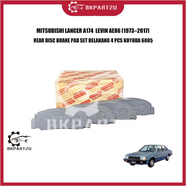 MITSUBISHI LANCER A174  LEVIN AE86 (1973–2017) REAR DISC BRAKE PAD SET BELAKANG 4 PCS KOYODA 6005