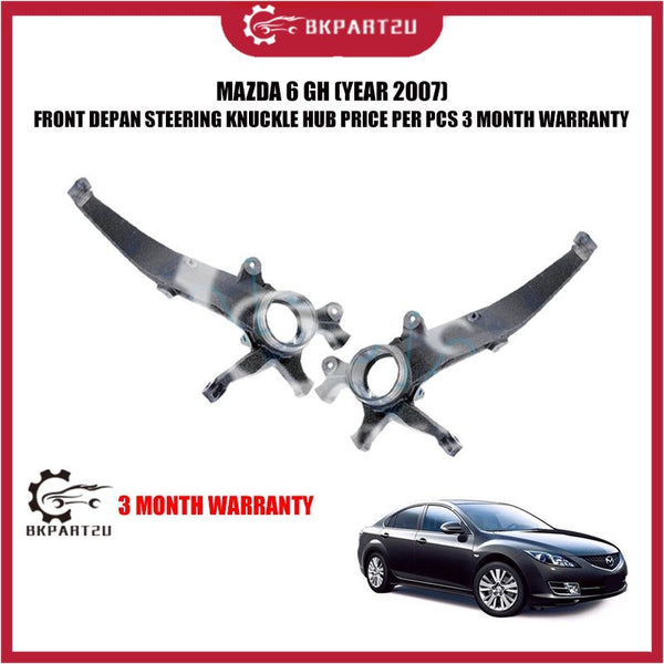MAZDA 6 GH (YEAR 2007) FRONT DEPAN STEERING KNUCKLE HUB PRICE PER PCS 3 MONTH WARRANTY