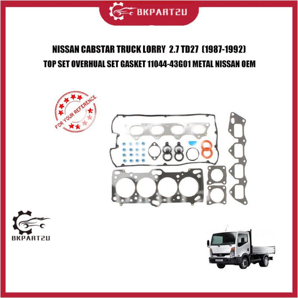 NISSAN CABSTAR TRUCK LORRY  2.7 TD27  (1987-1992) TOP SET OVERHUAL SET GASKET 11044-43G01 METAL NISSAN OEM