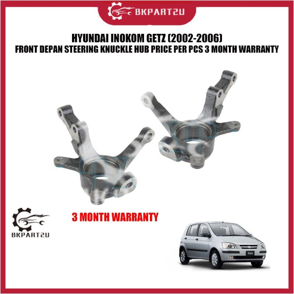 HYUNDAI INOKOM GETZ (2002-2006) FRONT DEPAN STEERING KNUCKLE HUB PRICE PER PCS 3 MONTH WARRANTY