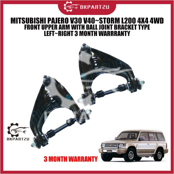 MITSUBISHI PAJERO V30 V40~STORM L200 4X4 4WD FRONT UPPER ARM WITH BALL JOINT BRACKET TYPE LEFT~RIGHT 3 MONTH WARRRANTY