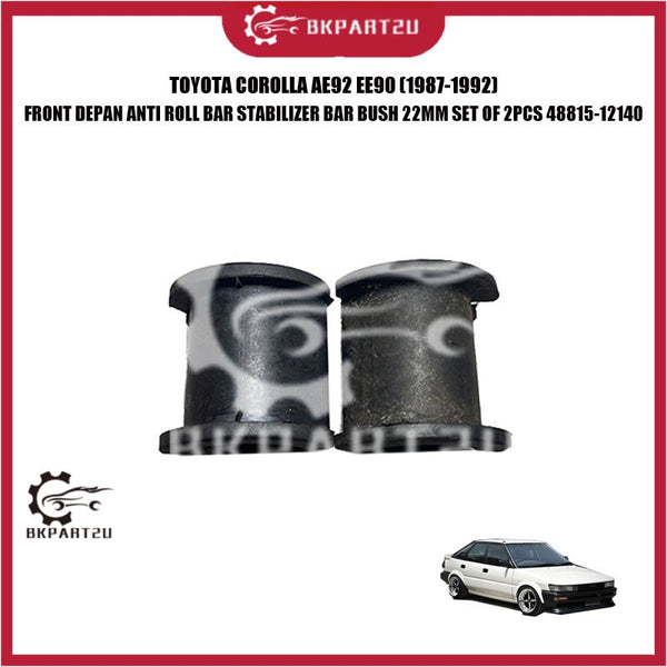 TOYOTA COROLLA AE92 EE90 (1987-1992) FRONT DEPAN ANTI ROLL BAR STABILIZER BAR BUSH 22MM SET OF 2PCS 48815-12140