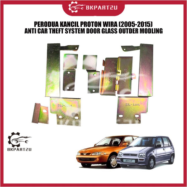 PERODUA KANCIL PROTON WIRA (2005-2015) ANTI CAR THEFT SYSTEM DOOR GLASS OUTDER MODLING
