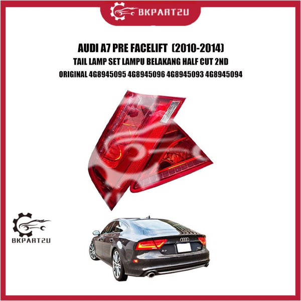 AUDI A7 PRE FACELIFT  (2010-2014)TAIL LAMP SET LAMPU BELAKANG HALF CUT 2ND  ORIGINAL 4G8945095 4G8945096 4G8945093 4G894