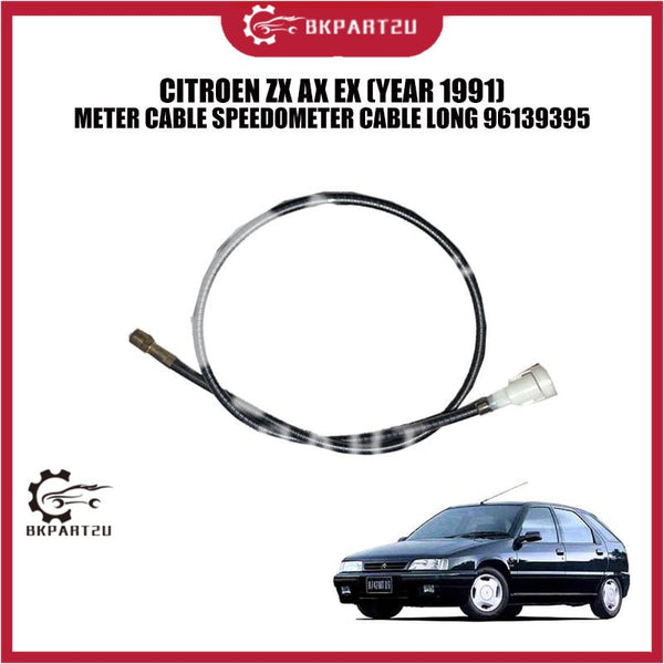 CITROEN ZX AX EX (YEAR 1991) METER CABLE SPEEDOMETER CABLE LONG 96139395