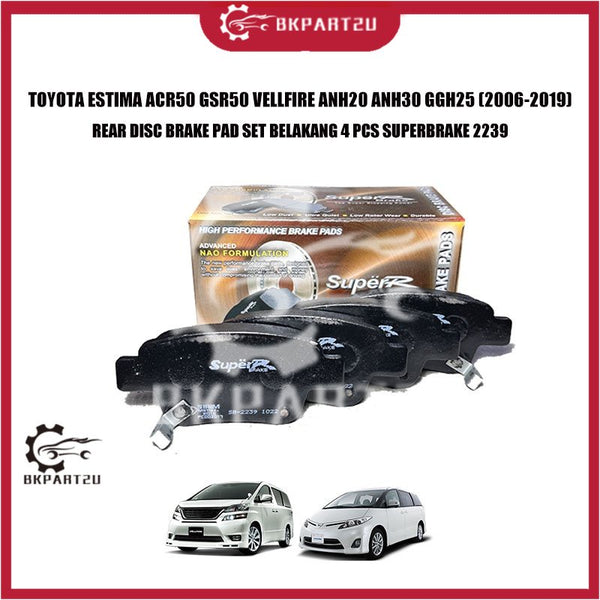 TOYOTA ESTIMA ACR50 GSR50 VELLFIRE ANH20 ANH30 GGH25 (2006-2019) REAR DISC BRAKE PAD SET BELAKANG 4 PCS SUPERBRAKE  2239