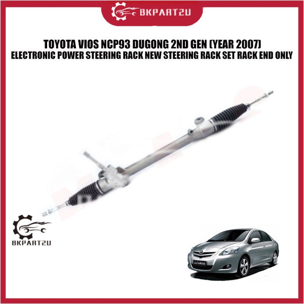TOYOTA VIOS NCP93 DUGONG 2ND GEN (YEAR 2007) ELECTRONIC POWER STEERING RACK NEW STEERING RACK FULL SET WITH TIE ROD END