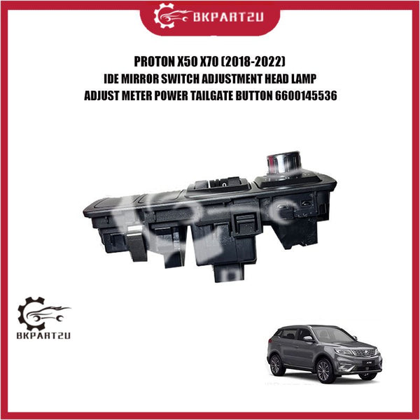 PROTON X50 X70 (2018-2022) MIRROR SWITCH HEAD LAMP ADJUSTMENT METER POWER TAILGATE BUTTON 6600145536