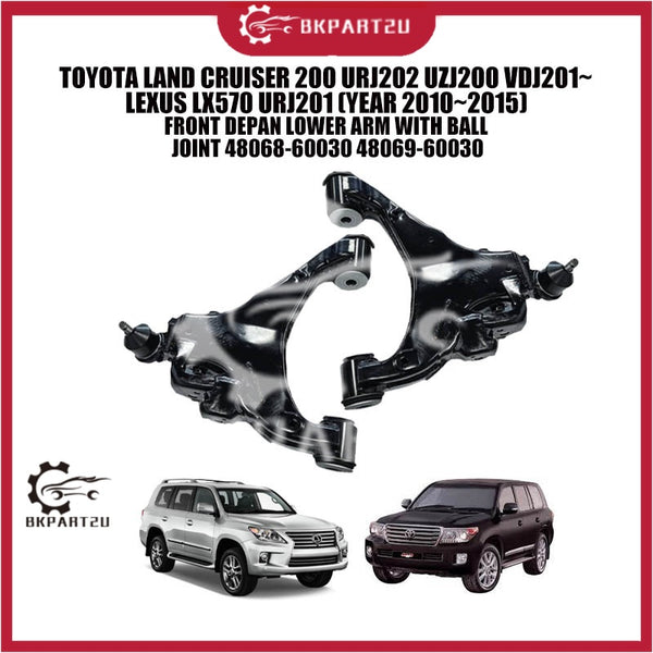 TOYOTA LAND CRUISER 200 URJ202 UZJ200 VDJ201~LEXUS LX570 URJ201 (YEAR 2010~2015) FRONT DEPAN LOWER ARM WITH BALL JOINT