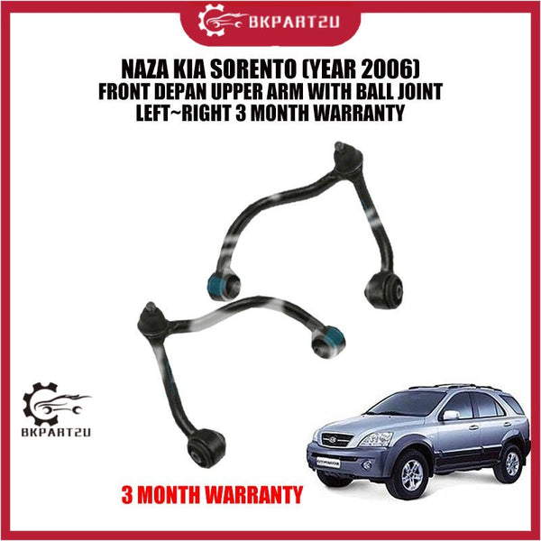 NAZA KIA SORENTO (YEAR 2006)  FRONT DEPAN UPPER ARM WITH BALL JOINT LEFT~RIGHT 3 MONTH WARRANTY
