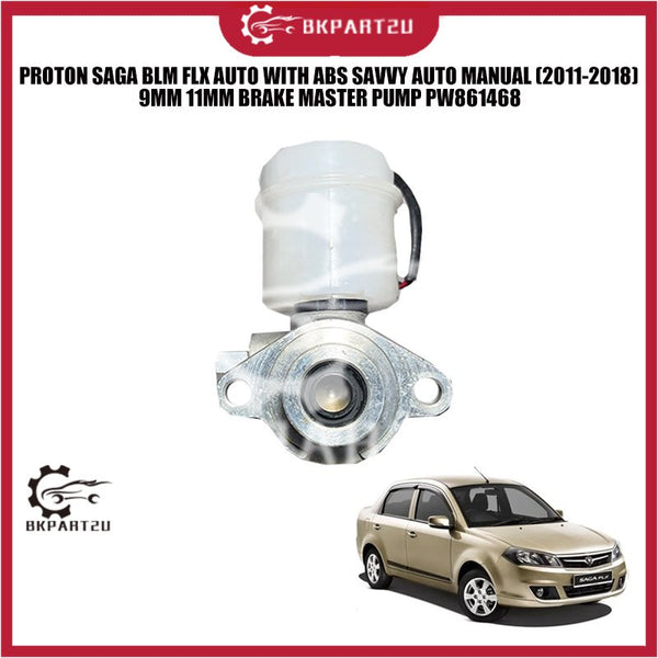 PROTON SAGA BLM FLX AUTO WITH ABS SAVVY AUTO MANUAL (2011-2018)  9MM 11MM BRAKE MASTER PUMP PW861468