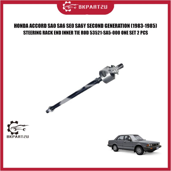 HONDA ACCORD SA0 SA6 SE0 SA6Y SECOND GENERATION (1983-1985) STEERING RACK END INNER TIE ROD 53521-SA5-000 ONE SET 2 PCS
