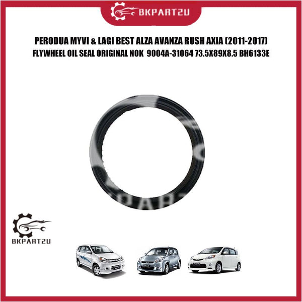 PERODUA MYVI & LAGI BEST ALZA AVANZA RUSH AXIA (2011-2017) FLYWHEEL OIL SEAL ORIGINAL NOK  9004A-31064 73.5X89X8.5 BH613