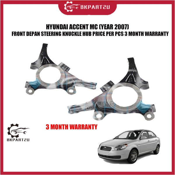 HYUNDAI ACCENT MC (YEAR 2007) FRONT DEPAN STEERING KNUCKLE HUB PRICE PER PCS 3 MONTH WARRANTY