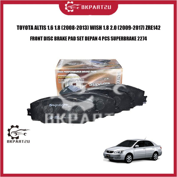TOYOTA ALTIS 1.6 1.8 (2008-2013) WISH 1.8 2.0 (2009-2017) ZRE142  FRONT DISC BRAKE PAD SET DEPAN 4 PCS SUPERBRAKE 2274