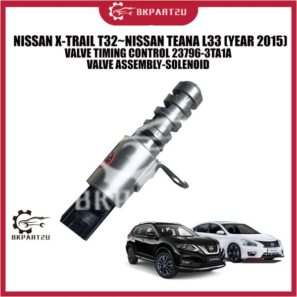 NISSAN X-TRAIL T32~NISSAN TEANA L33 (YEAR 2015) VALVE TIMING CONTROL 23796-3TA1A VALVE ASSEMBLY-SOLENOID