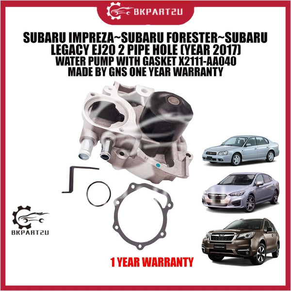 SUBARU IMPREZA~SUBARU FORESTER~SUBARU LEGACY EJ20 2 PIPE HOLE (YEAR 2017) WATER PUMP WITH GASKET X2111-AA040 MADE BY GNS